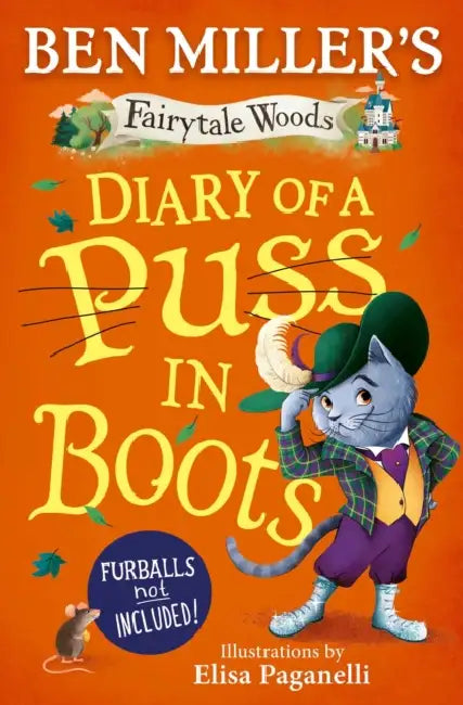 Diary of a Puss in Boots: Your favourite fairytales from million-copy selling Ben Miller by Ben Miller