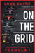 On the Grid: The Inside Track on Formula One by Luke Smith