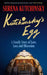 Kutchinsky's Egg: A Family Story of Love, Loss and Obsession by Serena Kutchinsky