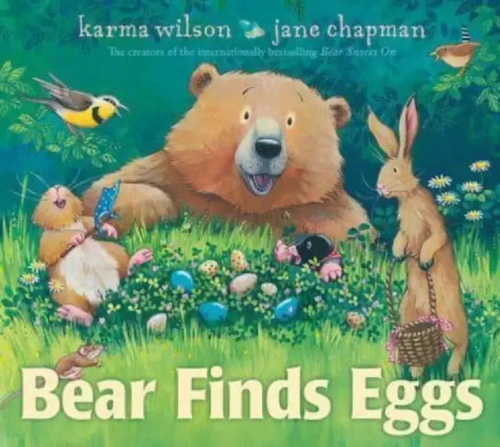 Bear Finds Eggs by Karma Wilson