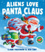 Aliens Love Panta Claus by Claire Freedman