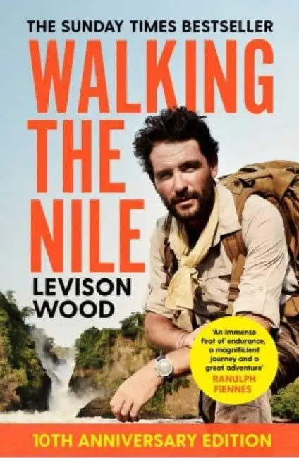 Walking the Nile by Levison Wood