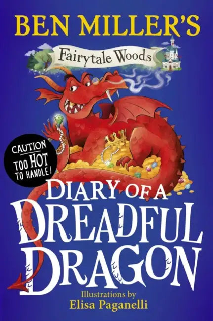 Diary of a Dreadful Dragon by Ben Miller