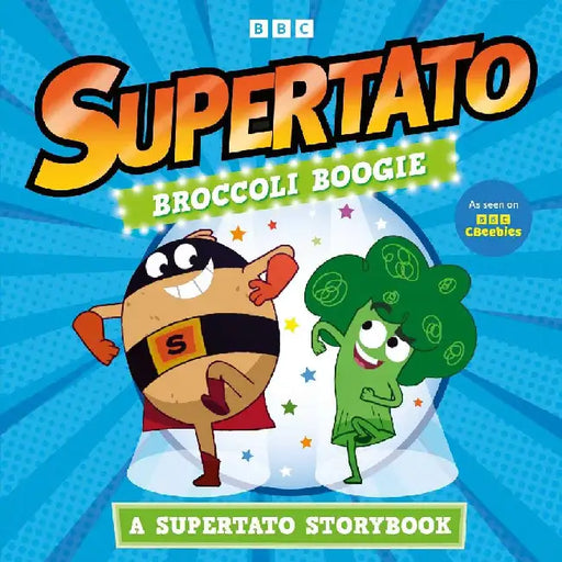 Broccoli Boogie: A Supertato Storybook: As Seen on BBC CBeebies by Supertato