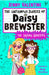 The Unfamous Diaries of Daisy Brewster: The Drama Queens by Jenny Valentine