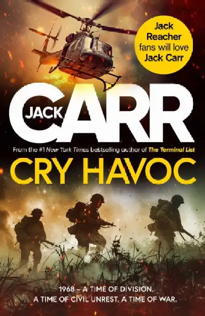 Cry Havoc: The UNMISSABLE new Tom Reece thriller from New York Times bestselling author of The Terminal List by Jack Carr