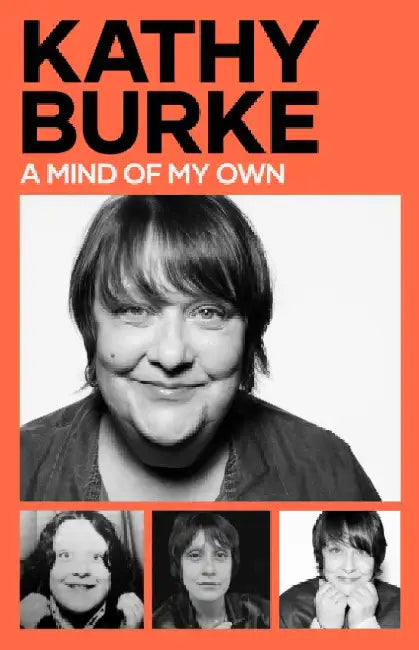A Mind of My Own by Kathy Burke
