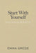 Start With Yourself: A New Vision for Work & Life by Emma Grede