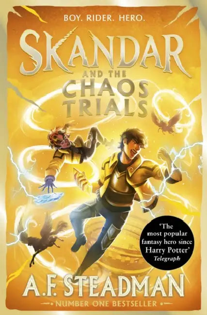 Skandar and the Chaos Trials: GO ALL IN for the National Year of Reading with the INSTANT NUMBER ONE BESTSELLER in the biggest fantasy adventure series since Harry Potter by A.F. Steadman