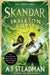 Skandar and the Skeleton Curse: GO ALL IN for the National Year of Reading with the penultimate book in the biggest fantasy adventure series since Harry Potter by A.F. Steadman