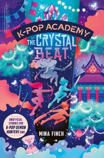K-Pop Academy: The Crystal Beat: Unofficial adventure stories for K-Pop Demon Hunters fans by Mina Finch
