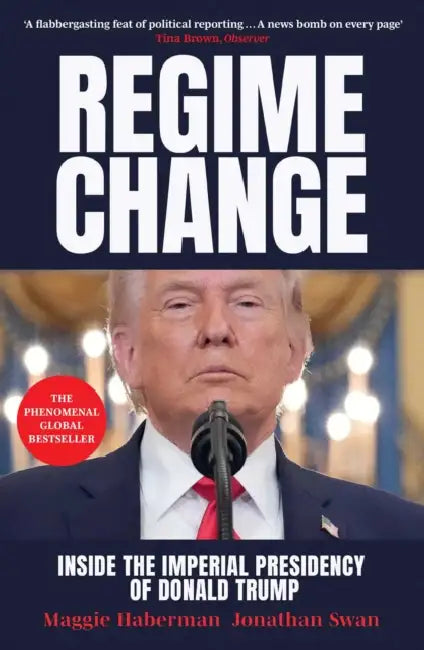 Regime Change by Maggie Haberman