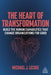The Heart of Transformation: Build the Human Capabilities That Change Organizations for Good by Michael J. Leckie