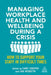 Managing Workplace Health and Wellbeing During a Crisis: How to Support Your Staff in Difficult Times by Cary Cooper