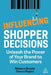 Influencing Shopper Decisions: Unleash the Power of Your Brand to Win Customers by Rebecca Brooks