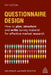 Questionnaire Design: How to Plan, Structure and Write Survey Material for Effective Market Research by Kate Bolton
