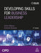 Developing Skills for Business Leadership: Building Personal Effectiveness and Business Acumen by Gillian Watson, Stefanie Reissner
