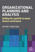 Organizational Planning and Analysis: Building the Capability to Secure Business Performance by Rupert Morrison