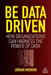 Be Data Driven: How Organizations Can Harness the Power of Data by Jordan Morrow