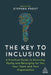 The Key to Inclusion: A Practical Guide to Diversity, Equity and Belonging for You, Your Team and Your Organization by Stephen Frost