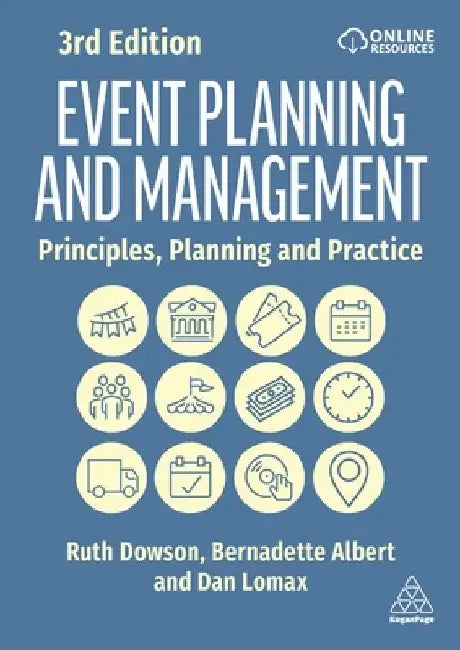 Event Planning and Management: Principles, Planning and Practice by Ruth Dowson
