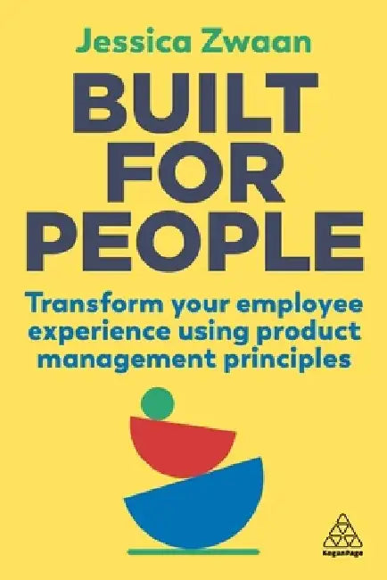 Transforming People Operations: Develop an Agile, Evidence-Based Approach to HR to Drive Performance by Jessica Zwaan