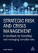 Strategic Risk and Crisis Management: A Handbook for Modelling and Managing Complex Risks by David Rubens