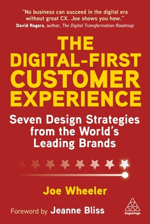 The Digital Customer Experience Playbook: How to Design Digital First Experiences That Cons by Wheeler, Joe