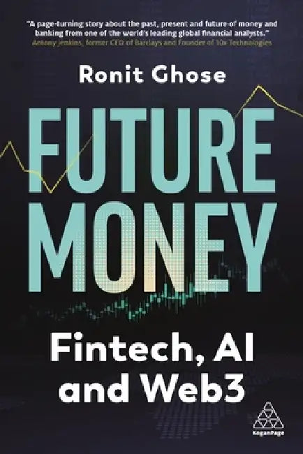 Future Money: From Fintech to Web3 by Ronit Ghose