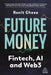 Future Money: From Fintech to Web3 by Ronit Ghose