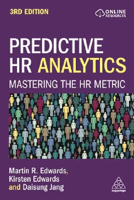 Predictive HR Analytics: Mastering the HR Metric by Martin Edwards