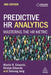 Predictive HR Analytics: Mastering the HR Metric by Martin Edwards