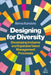 Designing for Diversity: Developing Inclusive and Equitable Talent Management Processes by Binna Kandola