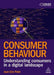Consumer Behaviour: Understanding Consumers in a Digital Landscape by Jean-Eric Pelet