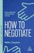 How to Negotiate by Mike Clayton