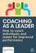 Coaching as a Leader: How to Coach Individuals and Teams for Improved Performance by Jennifer Kidby