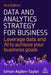 Data and Analytics Strategy for Business: Leverage Data and AI to Achieve Your Business Goals by Simon Asplen-Taylor