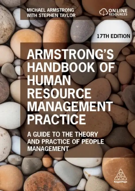 Armstrong's Handbook of Human Resource Management Practice: A Guide to the Theory and Practice of People Management by Michael Armstrong, Stephen Taylor