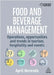 Food and Beverage Management: Operations, Opportunities, and Trends in Tourism, Hospitality, and Events by April Merenda