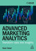 Advanced Marketing Analytics: Transform Data Into Insights by Nasir Salari