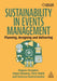 Sustainability in Events Management: Planning, Designing and Delivering by Hugues Séraphin, Emma Delaney, Chris Smith