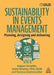 Sustainability in Events Management: Planning, Designing and Delivering by Hugues Séraphin, Emma Delaney, Chris Smith