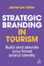 Strategic Branding in Tourism: Build and Elevate Your Travel Brand Identity by Jamie-Lee Abtar