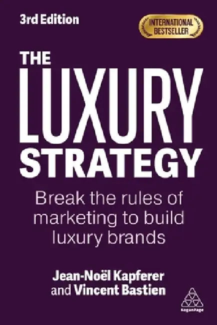 The Luxury Strategy by Jean-Noel Kapferer