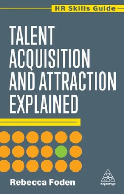 Talent Acquisition and Attraction Explained by Rebecca Lee