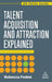 Talent Acquisition and Attraction Explained by Rebecca Lee