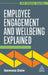 Employee Engagement and Wellbeing Explained by Gemma Dale
