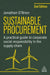 Sustainable Procurement: A Practical Guide to Corporate Social Responsibility in the Supply Chain by Jonathan O'Brien