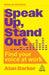 Speak Up, Stand Out: Find Your Voice at Work by Alan Barker