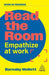 Read the Room: Empathize at Work by Barnaby Mollett